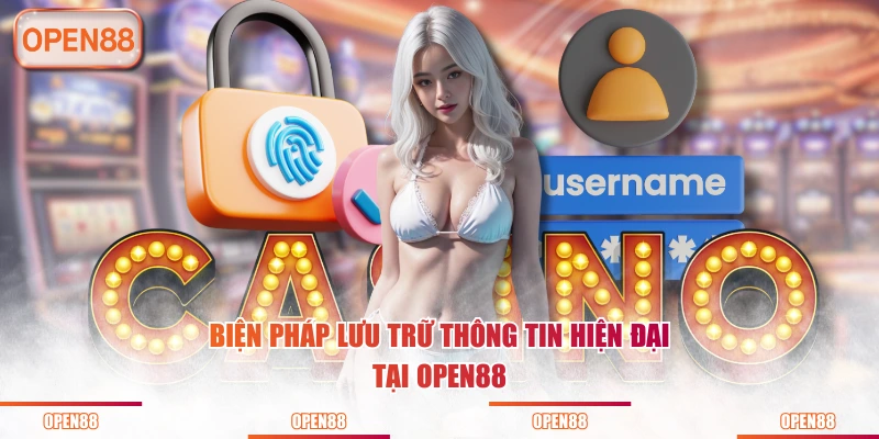 Biện pháp lưu trữ thông tin hiện đại tại OPEN88