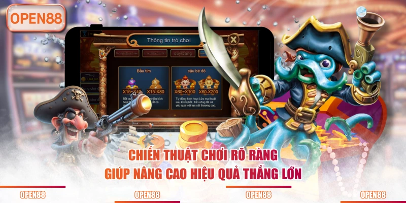 Chiến thuật chơi rõ ràng giúp nâng cao hiệu quả thắng lớn